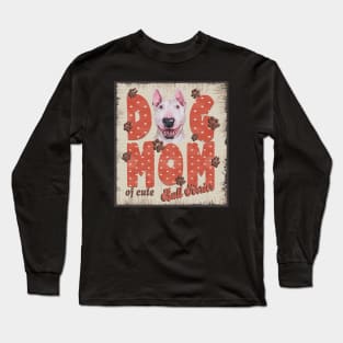 Dog Mom Of Cute Bull Terrier Long Sleeve T-Shirt